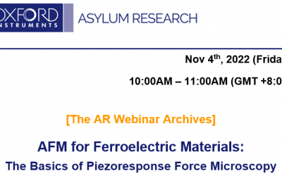 Asylum Research Webinar: AFM for Ferroelectric Materials: The Basics of Piezoresponse Force Microscopy