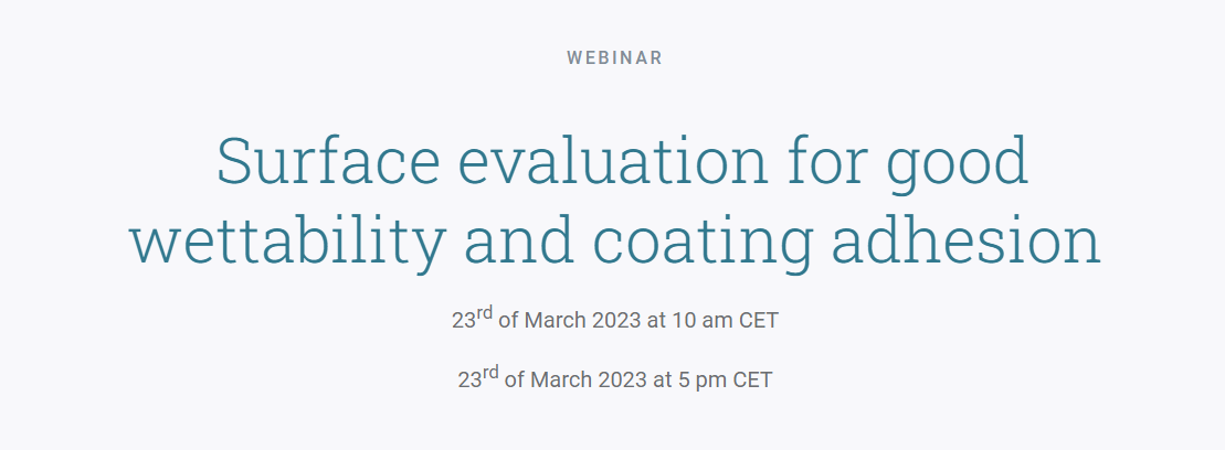 Surface evaluation for good wettability and coating adhesion