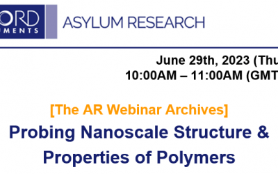 Asylum Research Webinar: Probing Nanoscale Structure & Properties of Polymers
