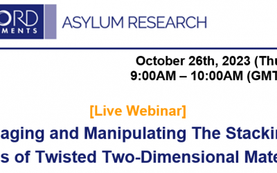 Aylum Research Webinar: Imaging and Manipulating The Stacking States of Twisted Two-Dimensional Materials