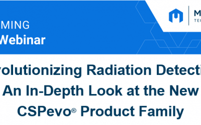 Mirion Webinar: Revolutionizing Radiation Detection: An In-Depth Look at the New CSPevo® Product Family
